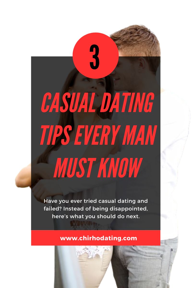 3 Casual Dating Tips for Men You Must Know