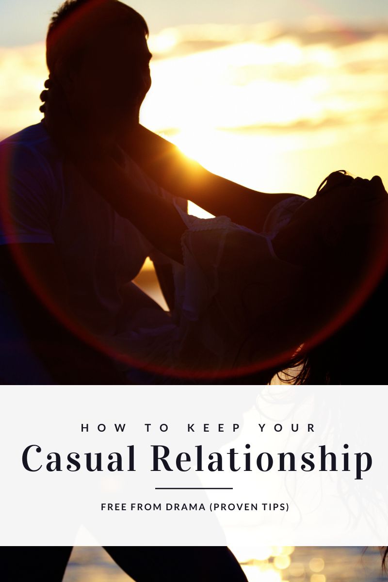 Drama-Free Casual Relationships: Your Ultimate Guide