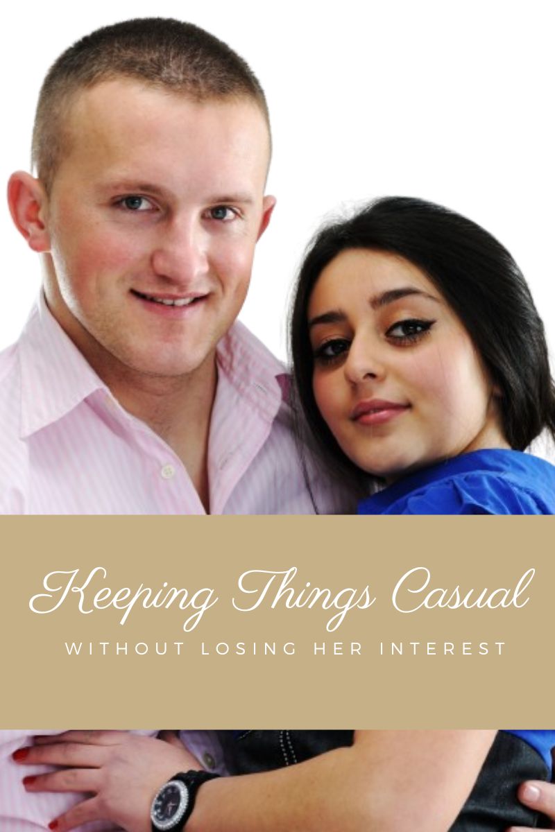 The Art of Keeping Things Casual Without Losing Her Interest