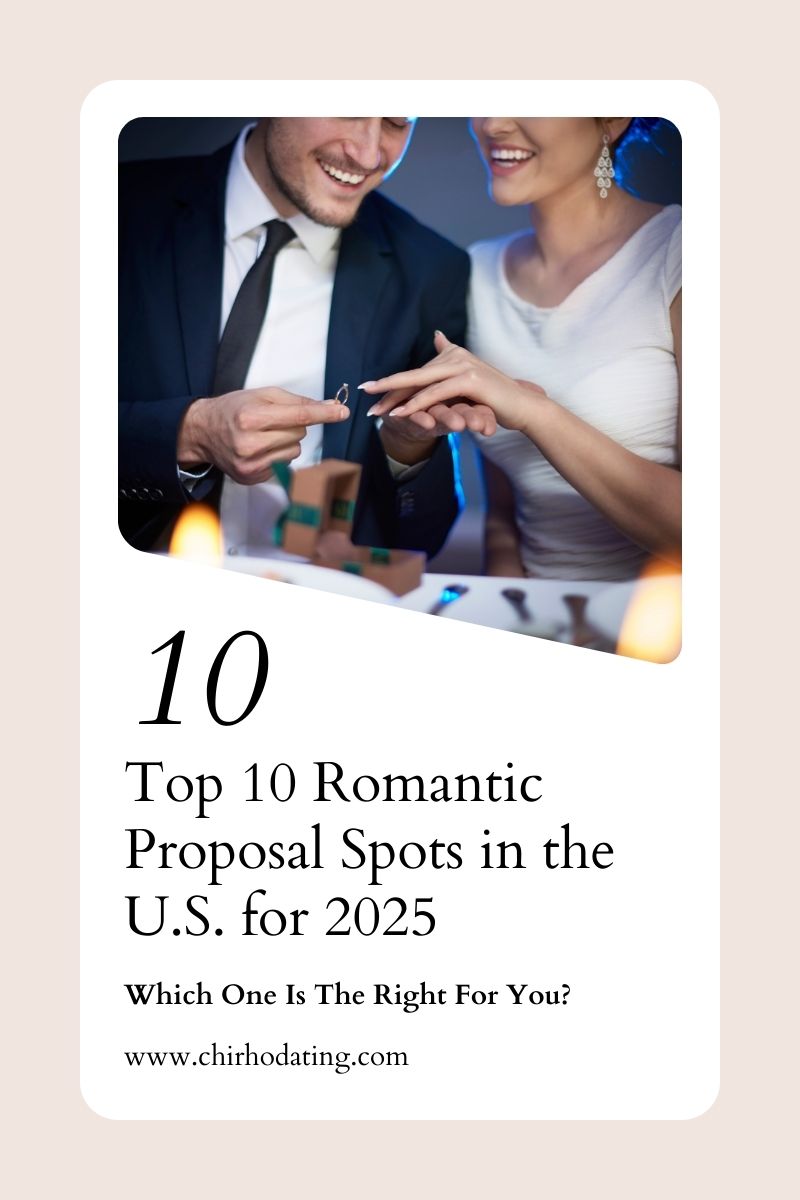 Top 10 Romantic Proposal Spots in the U.S. for 2025