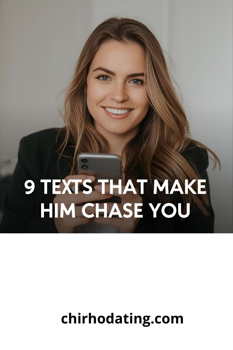 9 Texts That Make Him Chase You