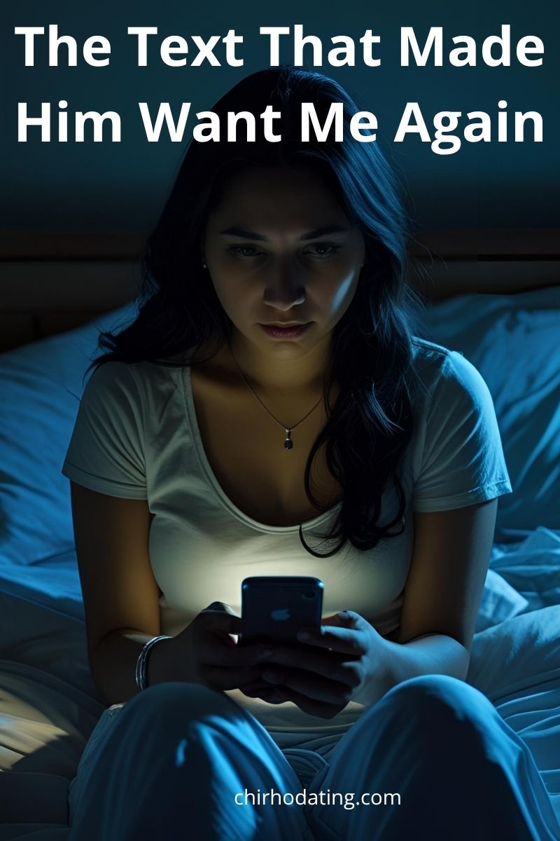 Woman in a dark bedroom sending a message to the man she feared she was losing, capturing the moment that made him want her again