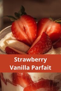 closeup image of a strawberry vanilla parfait,