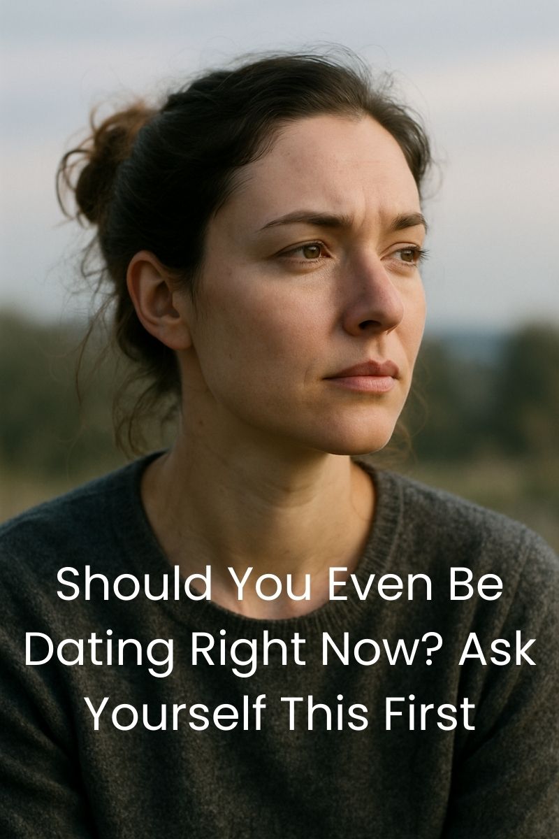 should you even be dating right now blog cover,
