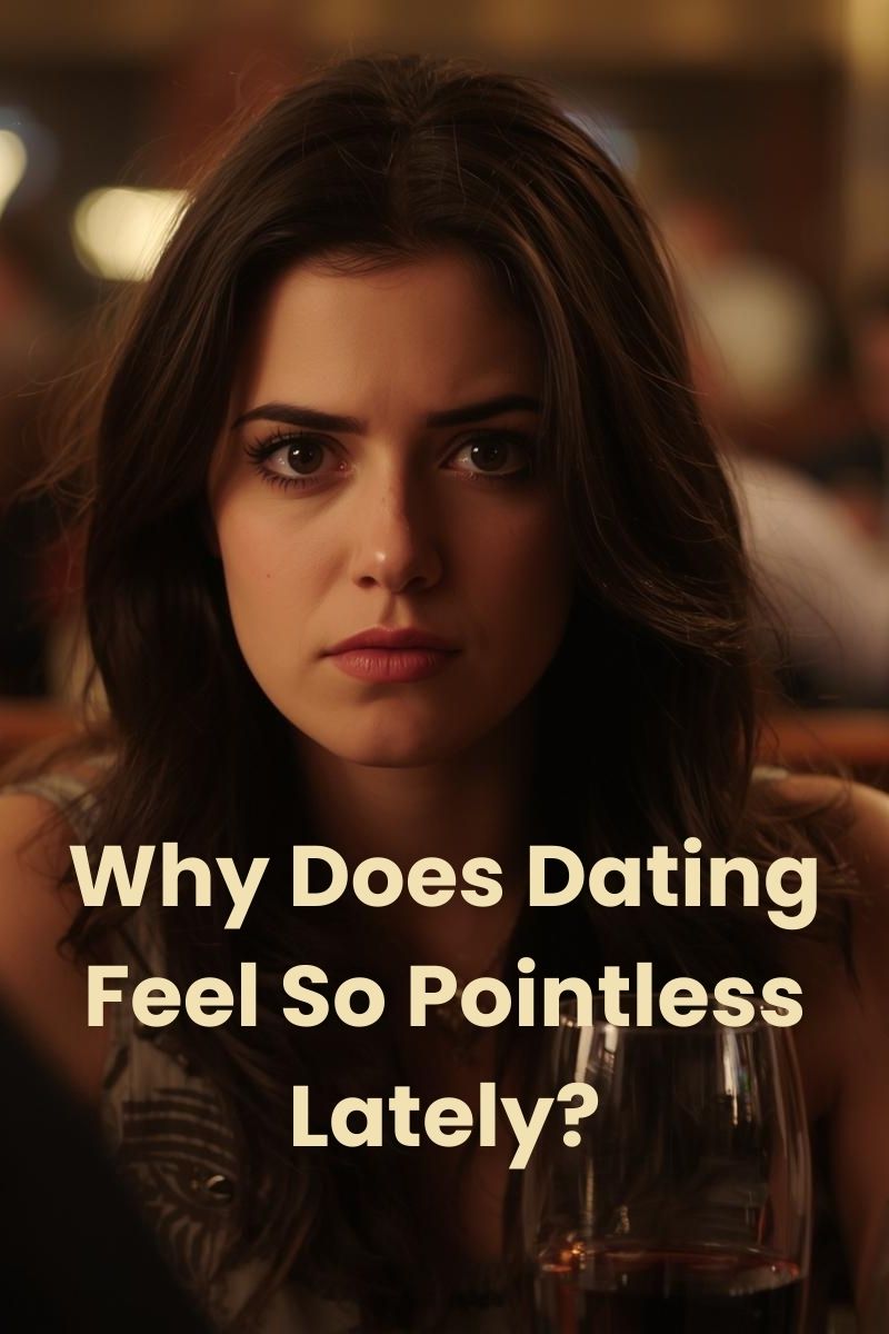why dating feel so pointless lately blog cover,