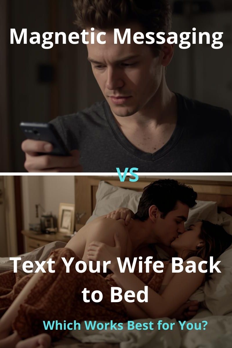 magnetic messaging vs texting your wife back,