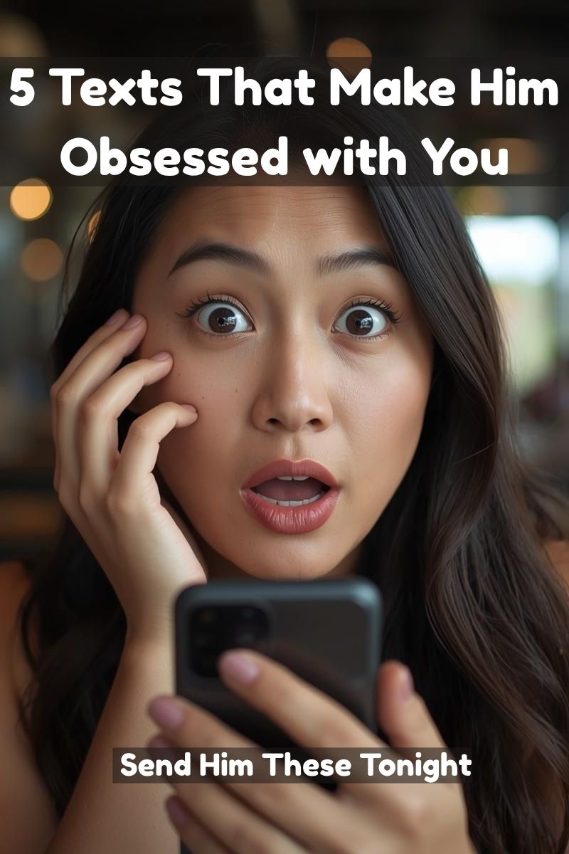 5 Texts That Make Him Obsessed With You (Without Chasing Him)