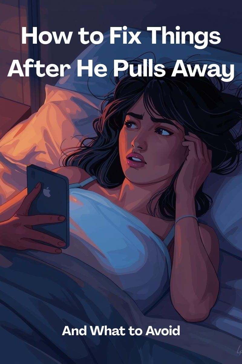 How to Fix Things After He Pulls Away (Without Chasing Him)