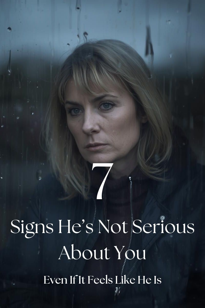 7 Signs He’s Not Serious About You (Even If It Feels Like He Is) 1 a woman looking out on a rainy day