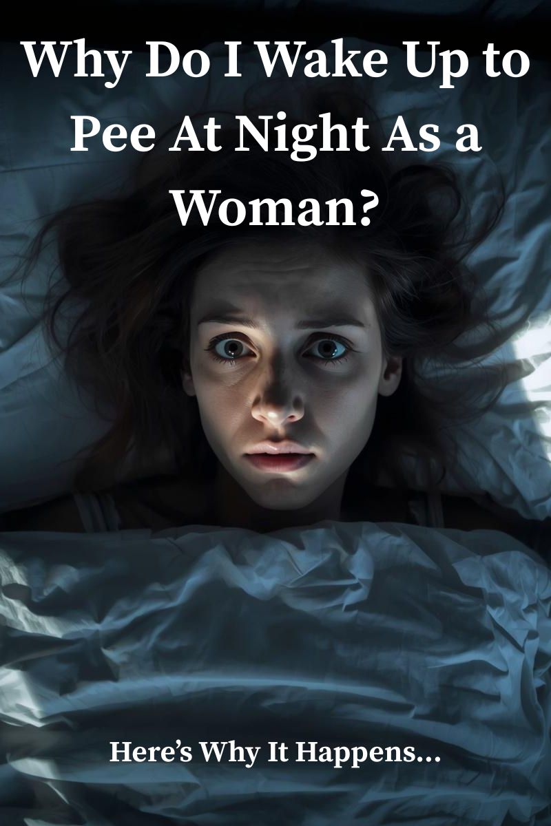 Why Do I Pee So Much at Night as a Woman? 3 Why Do I Pee So Much at Night as a Woman?