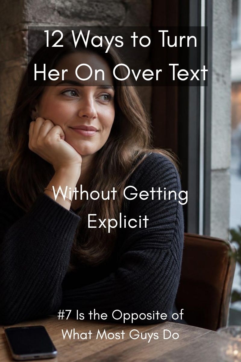 12 Ways to Turn Her On Over Text Without Getting Explicit
